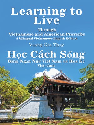 cover image of Learning to Live Through Vietnamese and American Proverbs